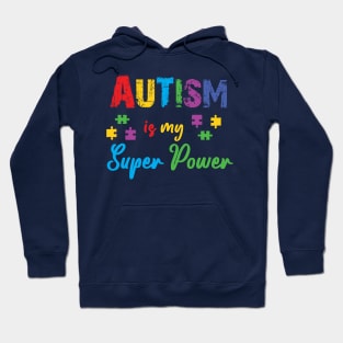 My super power is Autism Hoodie